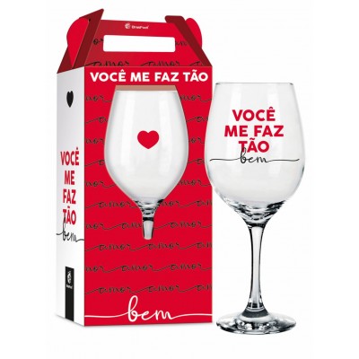 Taça Vinho Você Me Faz Tão Bem 385ML 11331 Brasfoot